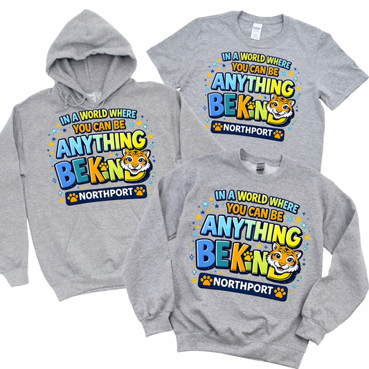 In a World Where You Can Be Anything Be Kind [Northport] - Athletic Gray | Kindness Club Fundraiser | LI Spirit & Sports Apparel