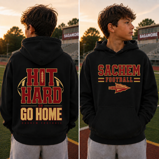 Sachem Football: Hit Hard or Go Home - Black | Sagamore Football | LI Spirit & Sports Apparel