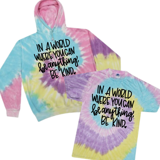 In a World… Be Kind Tie-Dye - Jelly Bean | Kindness Club Fundraiser | LI Spirit & Sports Apparel