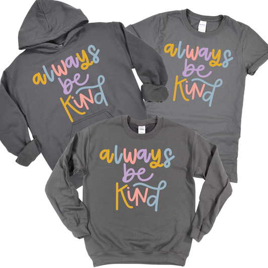 Always Be Kind - Charcoal | Kindness Club Fundraiser | LI Spirit & Sports Apparel