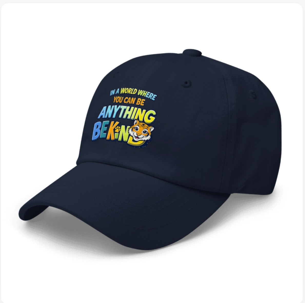 In a World Where You Can Be Anything Be Kind Classic Dad Hat - Navy | Kindness Club Fundraiser | LI Spirit & Sports Apparel