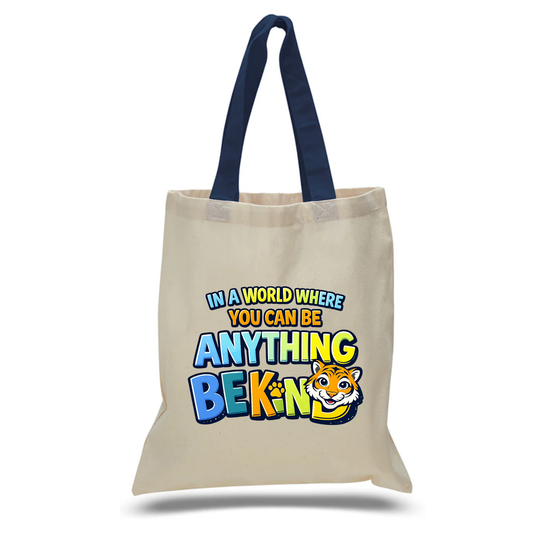 In a World Where You Can Be Anything Be Kind Canvas Tote | Kindness Club Fundraiser | LI Spirit & Sports Apparel