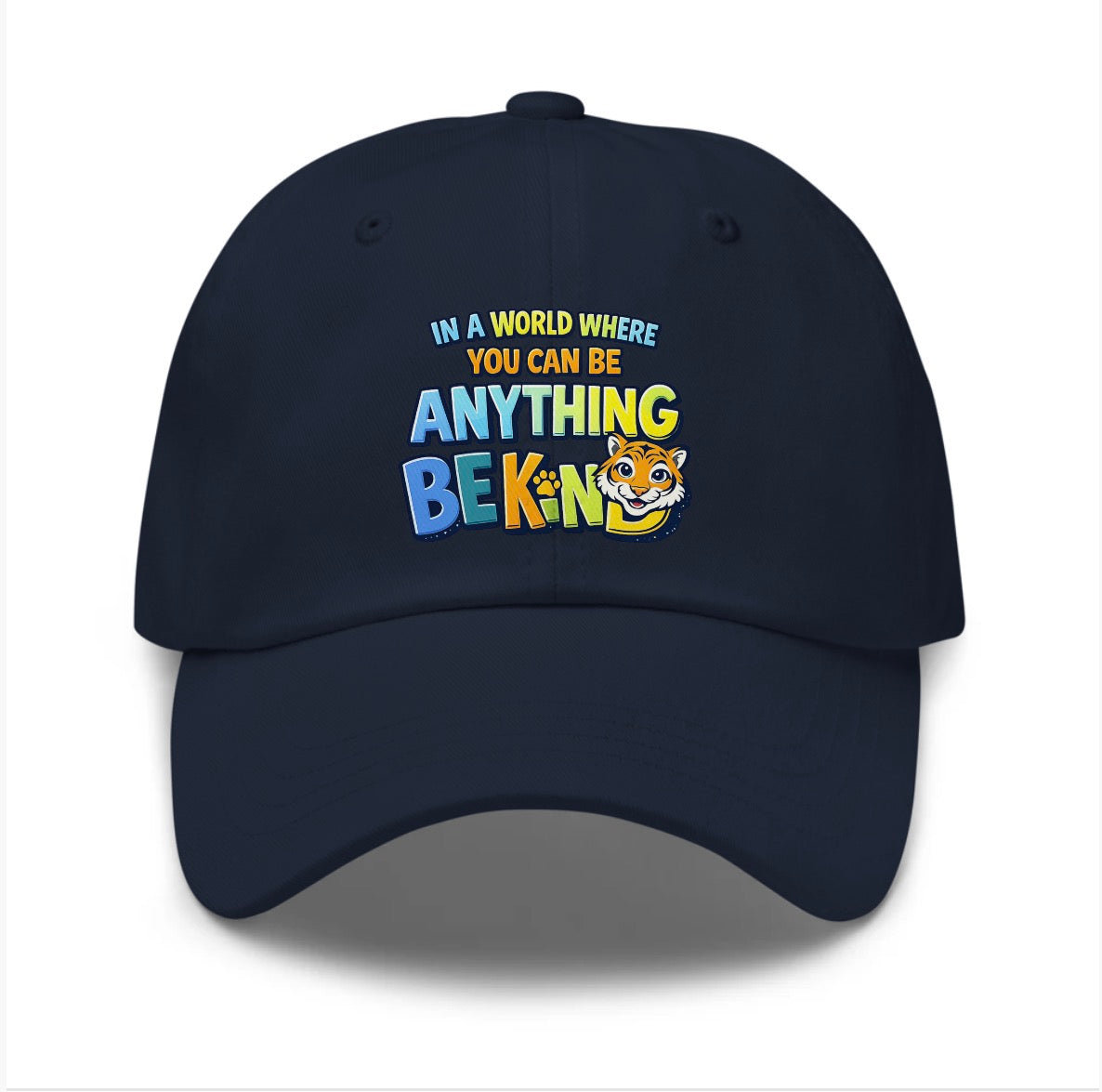 In a World Where You Can Be Anything Be Kind Classic Dad Hat - Navy | Kindness Club Fundraiser | LI Spirit & Sports Apparel